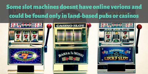 Land-based slot machines