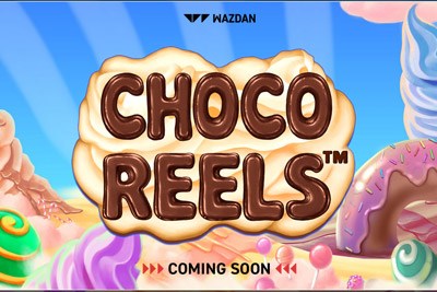 Choco Reels™